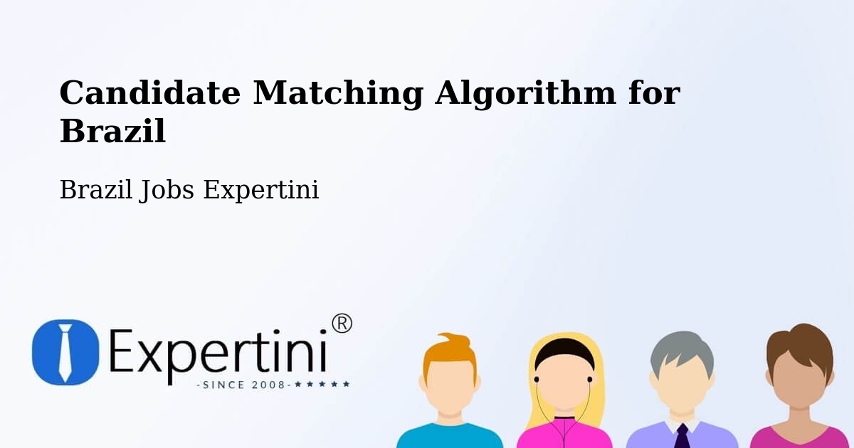 Candidate Matching Algorithm Overview – Bertópolis - Brazil Jobs Expertini