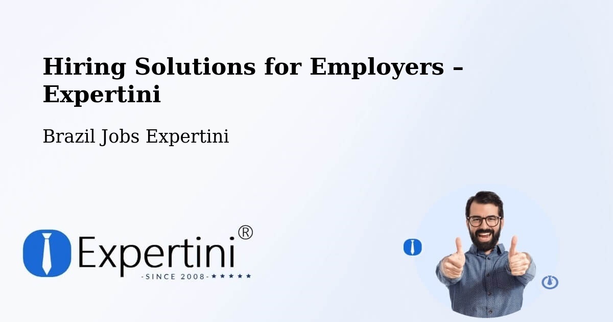 Hiring Solutions for Employers in Bertópolis - Bertópolis, Brazil Jobs Expertini